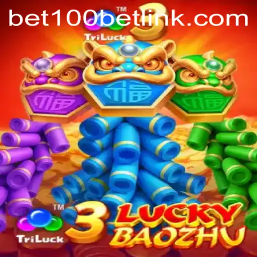 Discover the Thrill of 3LuckyBaozhu and Unlock the BET100 Link