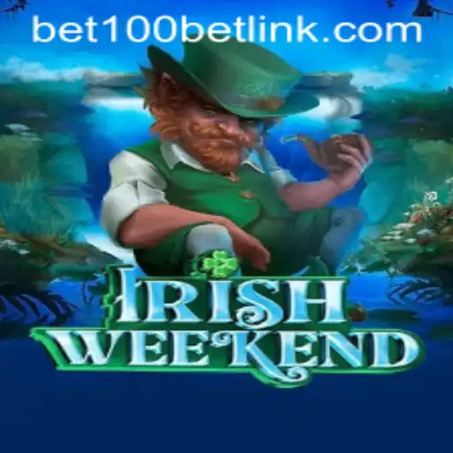 Discover the Excitement of IrishWeekend with BET100 Link