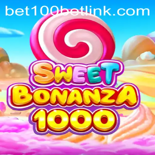 Exploring the SweetBonanza1000 Experience and BET100 Link Opportunities
